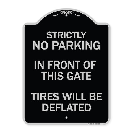 Strictly No Parking In Front Of This Gate Tires Will Be Deflated Aluminum Sign